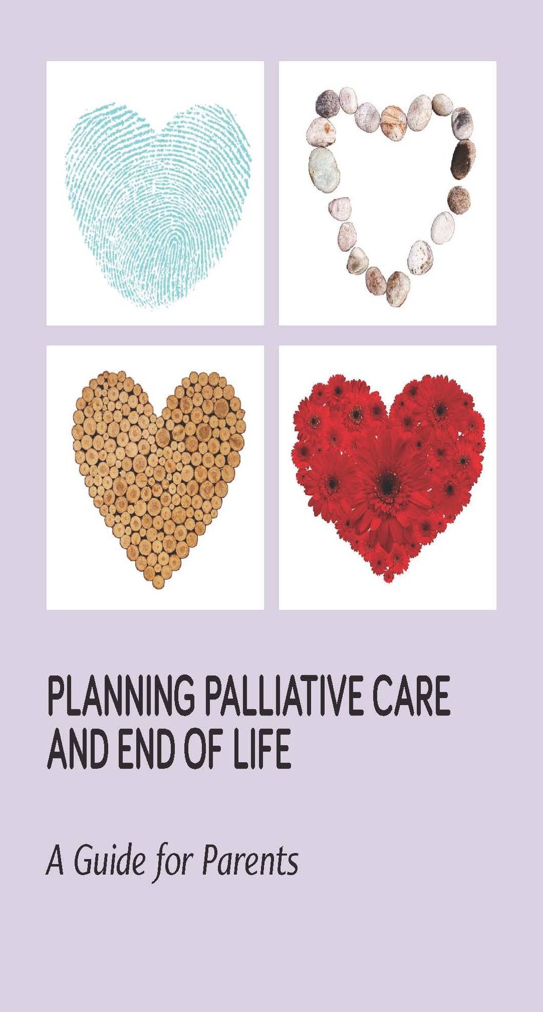 Planning Palliative Care & End of Life - A Guide for Parents